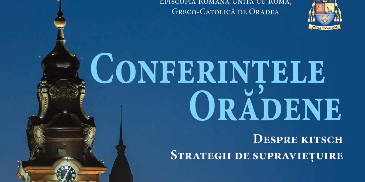 INVITAȚIE: Conferințele Orădene, a doua întâlnire