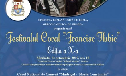 INVITAȚIE: Festivalul Coral „Francisc Hubic” 2019