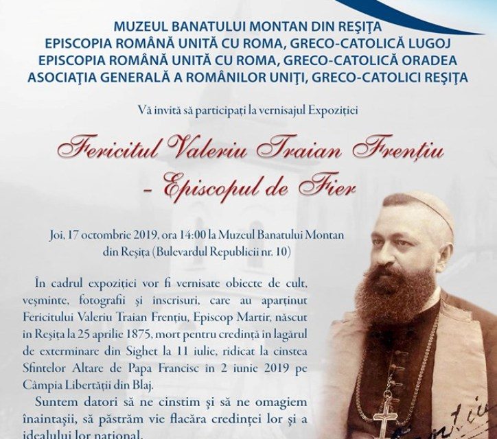 Expoziția Fericitul Valeriu Traian Frențiu – Episcopul de Fier la Reșița