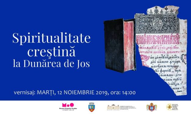 Vernisaj Expoziția Spiritualitate creștină la Dunărea de Jos