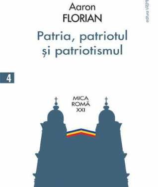„Patria, patriotul şi patriotismul”