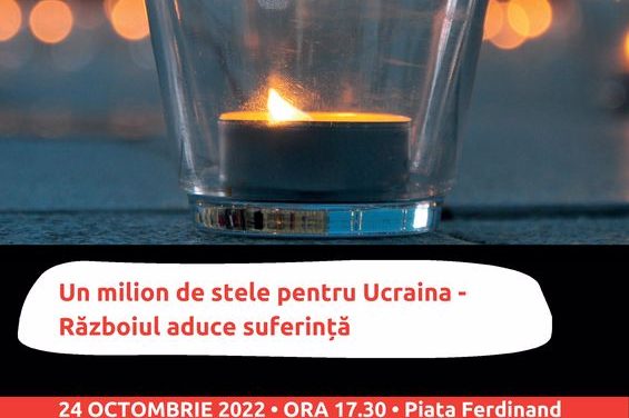 ”Un Milion de Stele pentru Ucraina” – 24 octombrie 2022