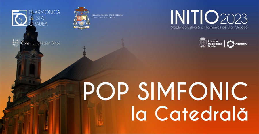 INVITAȚIE Concert „Pop Simfonic la Catedrală”, a III-a ediție