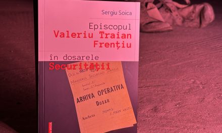 Volumul „Episcopul Valeriu Traian Frențiu în dosarele Securității”, Sergiu SOICA