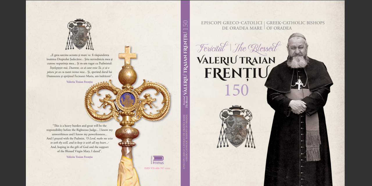 Albumul bilingv român–englez „Fericitul Valeriu Traian Frențiu – 150”