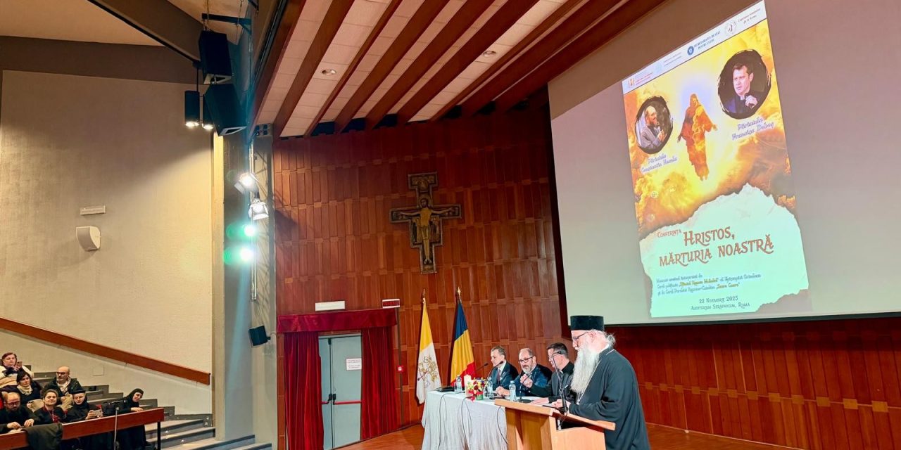 De la Niceea la Roma: Conferința „Hristos, mărturia noastră” a celebrat istoria și unitatea creștină