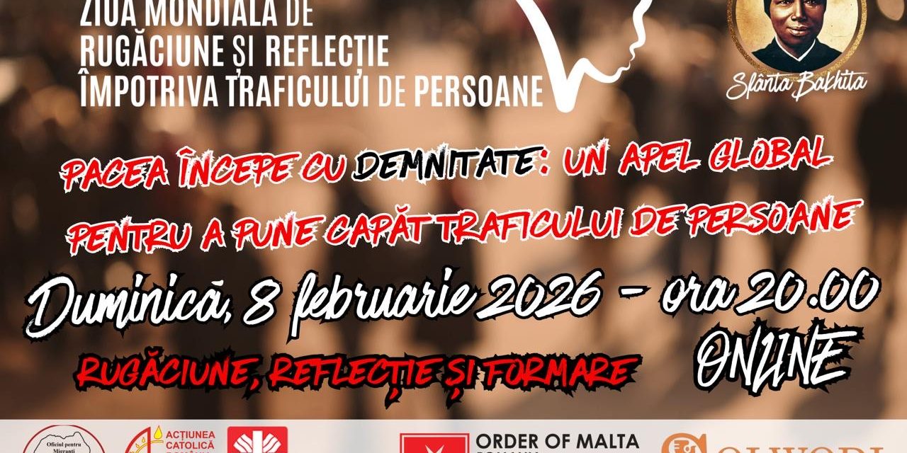 Ziua Mondială de rugăciune și reflecție împotriva traficului de persoane –  8 februarie 2026