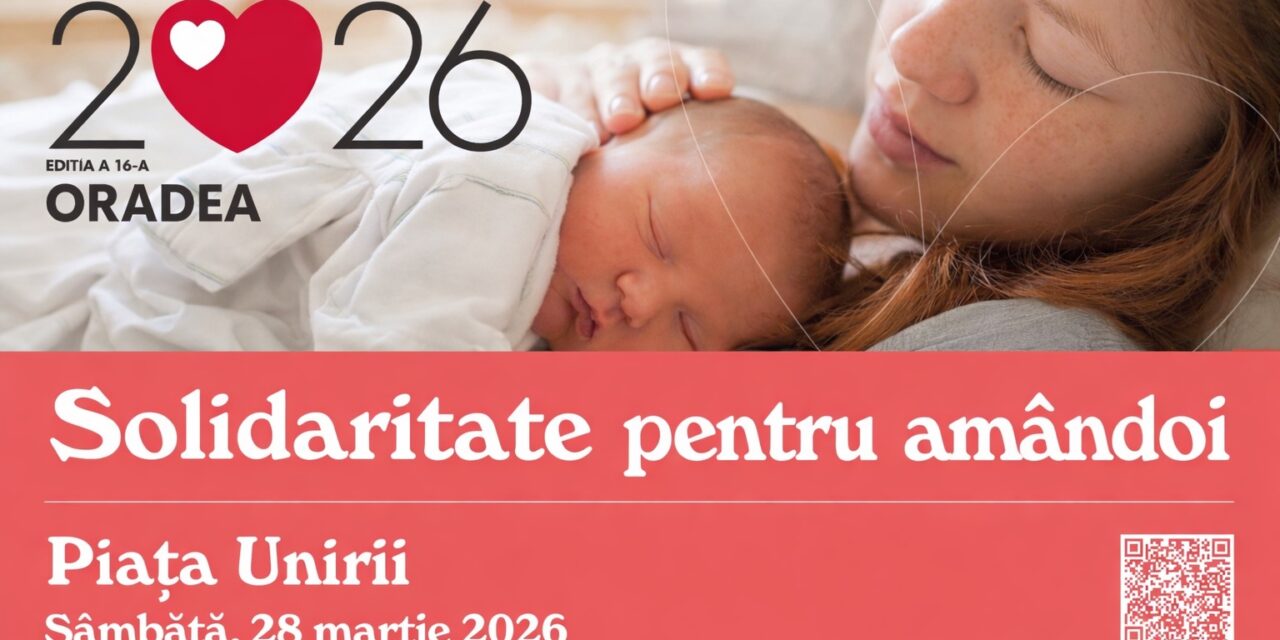 INVITAȚIE Marșul pentru Viață 2026 la Oradea – „Solidaritate pentru amândoi”