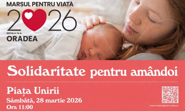 INVITAȚIE Marșul pentru Viață 2026 la Oradea – „Solidaritate pentru amândoi”