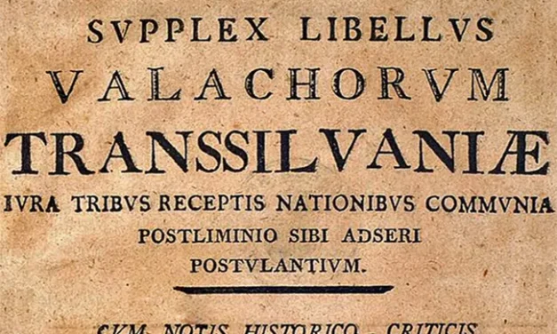 Supplex Libellus Valachorum – temelia conștiinței politice moderne a românilor din Transilvania