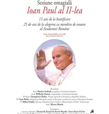 Sfântul Papă Ioan Paul al II-lea – „omul poet, omul lui Dumnezeu, omul atent la om”