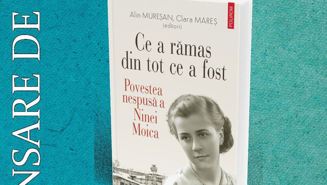 La Oradea va fi lansat volumul „Ce a rămas din tot ce a fost. Povestea nespusă a Ninei Moica”