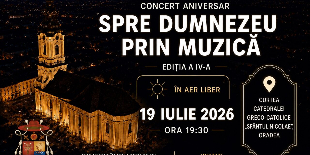 Concert aniversar „Spre Dumnezeu prin muzică” – ediția a IV-a, în curtea Catedralei Greco-Catolice „Sfântul Nicolae” din Oradea